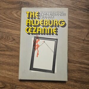 John Alexander Graham - The Aldeburg Cezanne Little, Brown‎ 1970 HCDJ Good